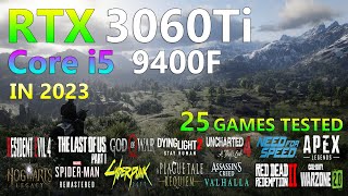 RTX 3060 Ti  Core i5 9400F  Test in 25 Games [upl. by Aicatsan]