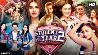 Student Of The Year 2 Full Movie  Tiger Shroff  Tara Sutaria  Ananya Panday  Review amp Facts [upl. by Freudberg]