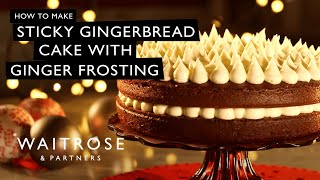 How To Make Sticky Gingerbread Cake with Ginger Frosting  Waitrose [upl. by Acila74]