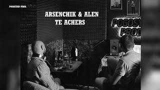 ARSENCHIK amp ALEN  Te Achers [upl. by Afas124]