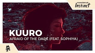 KUURO  Afraid of the Dark feat Sophiya Monstercat Lyric Video [upl. by Devinna]