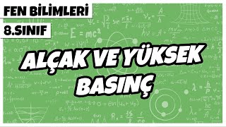 8 Sınıf Fen Bilimleri  Alçak ve Yüksek Basınç  2022 [upl. by Ankeny756]