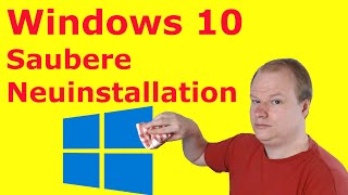 Windows 10 Saubere Neuinstallation durchführen komplettes Tutorial deutsch [upl. by Gomar]