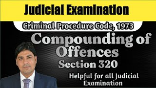 Compounding of Offences  Section 320 of CrPC  Lecture series on Judicial Exam  CrPC Part 88 [upl. by Swartz551]