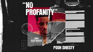 Pooh Shiesty  No Profanity Official Audio From Judas And the Black Messiah The Inspired Album [upl. by Oicirtap329]