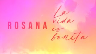 Rosana  La vida es bonita Por ellas 2020 Lyric Video Oficial [upl. by Benson]