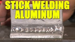 Stick Welding Aluminum [upl. by Eidurt]