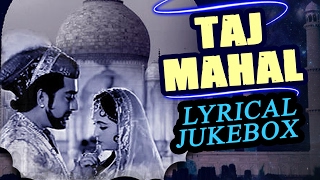 Taj Mahal 1963  Full Video Lyrical Songs Jukebox  Pradeep Kumar Bina Rai Veena Rehman [upl. by Cerf]