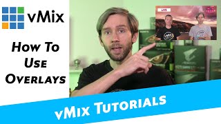 vMix Tutorials How to use overlays [upl. by Tizes]