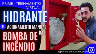 HIDRANTE E ACIONAMENTO MANUAL DA BOMBA DE INCÊNDIO  PRIME PREVENÇÃO CONTRA INCÊNDIO [upl. by Stewardson]