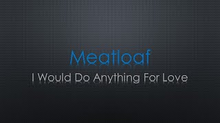 Meat Loaf I Would Do Anything For Love Lyrics [upl. by Ritchie]