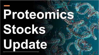 Proteomics Stocks  The Latest News amp Updates [upl. by Madanhoj]