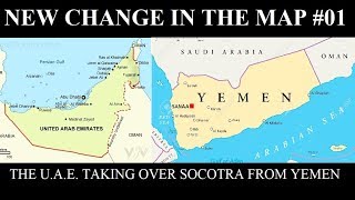 New Change in the Map  01 UAE Taking Socotra From Yemen [upl. by Shandie694]