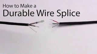 How to Make a Durable Wire Splice [upl. by Gnuh]