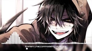 Eminem  Unaccommodating Nightcore [upl. by Elbert]