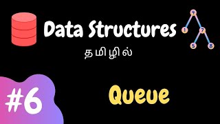 Data Structures  6  Queue  Tamil [upl. by Ardnajela570]