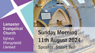 Lampeter Evangelical Church Morning Service 11th August 2024 [upl. by Asiluy]