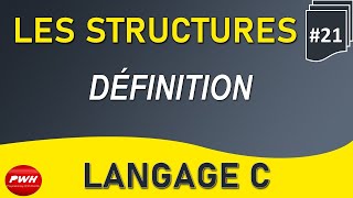 21 Langage C  Les Structures Définition [upl. by Nyliac416]