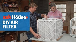 How to Make a DIY Air Filter  Ask This Old House [upl. by Eceinwahs]