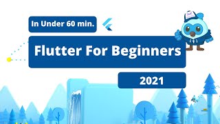 Full Flutter Tutorial For Beginners 2021 [upl. by Tiloine]