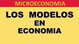 Los modelos en Economia [upl. by Nagem]