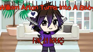 William Afton Turns Into A Baby For 24 Hours  Gacha Life [upl. by Krahmer]