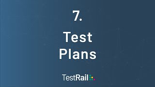 TestRail’s Test Plans [upl. by Enitsud]