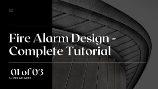 Fire Alarm Installation Training  Design Tutorial Part 13 Firealarm Design [upl. by Linsk]