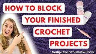 How to BLOCKING CROCHET  Finished Projects [upl. by Aivil]