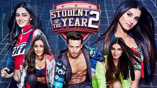 Student Of The Year 2  Full Movie facts  Tiger Shroff  Tara  Ananya  Punit Malhotra [upl. by Fleece]