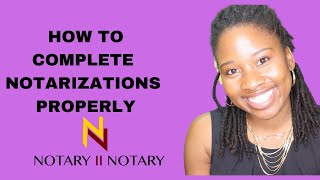 How To Complete Notarizations Properly [upl. by Auqkinahs]