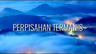 Lovarian  Perpisahan Termanis With Lyrics Full Video Lirik [upl. by Borras974]