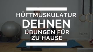 Dehnübungen für die Hüftmuskulatur  Hüfte öffnen  Alltagsbeschwerden vorbeugen [upl. by Madanhoj125]