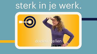 Doelen stellen en je doel bereiken  stappenplan  Randstad [upl. by Hamlet964]