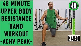 48 Minute Upper Body Resistance Band Workout  ACHV PEAK [upl. by Helsell]