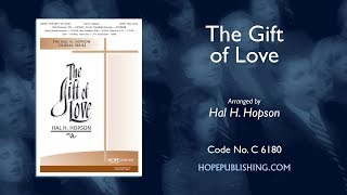 The Gift of Love  Arr Hal H Hopson [upl. by Nilek557]