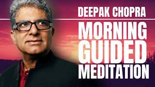 GUIDED MORNING MEDITATION WITH DEEPAK CHOPRA [upl. by Stanly]