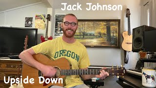 Jack Johnson  Upside Down Guitar Lesson [upl. by Assisi839]