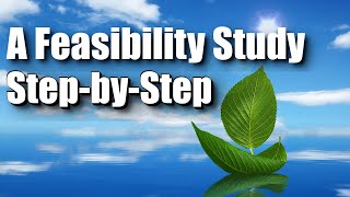 A Feasibility Study  Step by Step [upl. by Nanah]