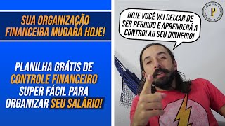 Sua VIDA FINANCEIRA vai MUDAR HOJE Planilha de Controle Financeiro COMO ORGANIZAR SUAS FINANÇAS [upl. by Ahsimet]