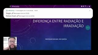 Aula 31  Diferença entre radiação e irradiação [upl. by Sigismundo185]