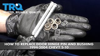 How to Replace Door Hinge Pin and Bushing 19942004 Chevy S10 [upl. by Henriques]