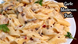 Creamy Garlic Mushroom Pasta recipe  Best Pasta recipe [upl. by Oretna]