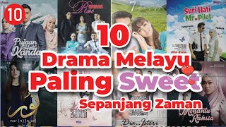 Drama  10 Drama Paling Sweet Dan Mempunyai Rating Paling Tinggi Di Malaysia  Wajib Tonton [upl. by Lihka]