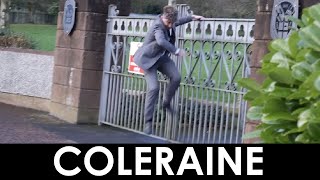 Coleraine [upl. by Wiltshire]