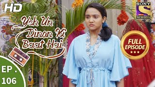 Yeh Un Dinon Ki Baat Hai  Ep 106  Full Episode  30th January 2018 [upl. by Barrington512]