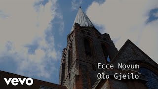 Ola Gjeilo  Ecce Novum [upl. by Lacombe161]