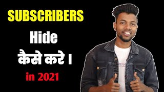 How to Hide Subscribers On Youtube  Subscribers Hide Kaise Kare  in 2021 [upl. by Devinne540]