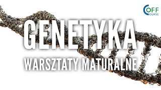 Genetyka • Warsztaty maturalne Off Course z biologii [upl. by Marcello]