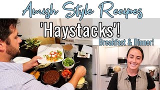 AMISH  MENNONITE STYLE RECIPES amp COOKING  HAYSTACKS FOR BREAKFAST AND DINNER [upl. by Prevot341]